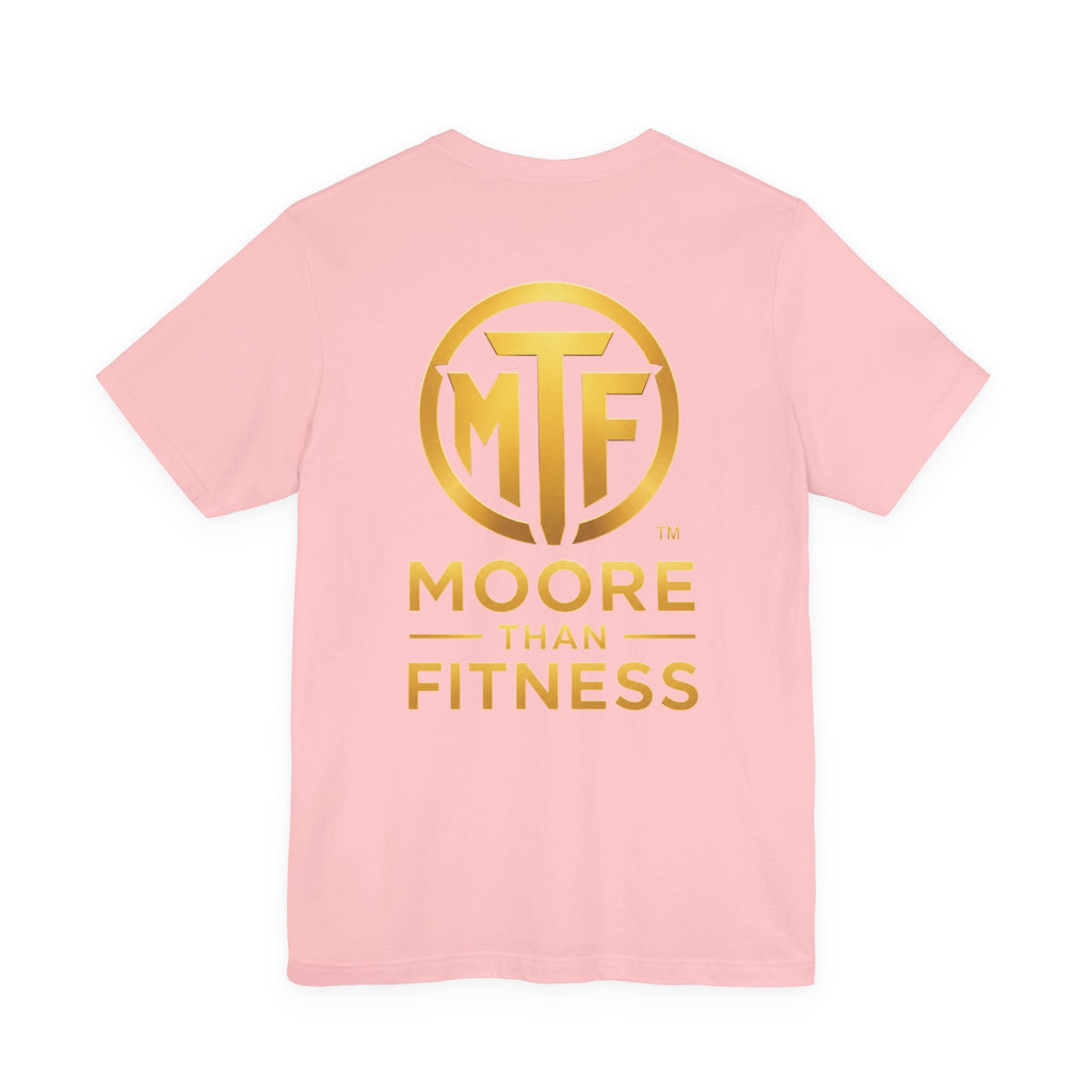 Moore Than Fitness Tee – Gold Logo Short Sleeve Shirt