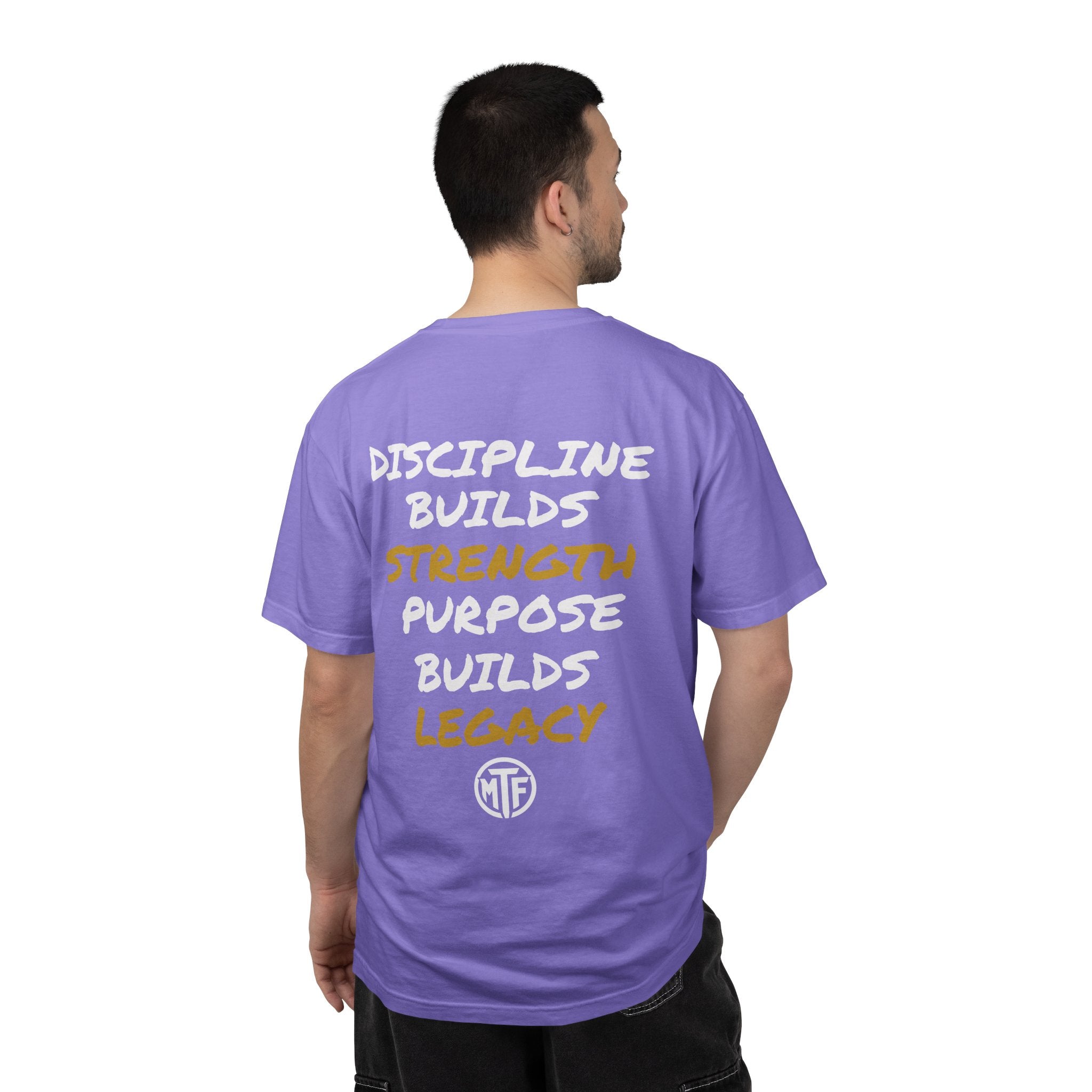 Discipline Builds Strength Purpose Builds Legacy T-Shirt — Moore Fitness Motivational Tee