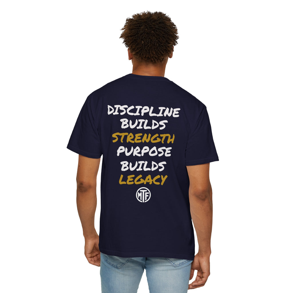 Discipline Builds Strength Purpose Builds Legacy T-Shirt — Moore Fitness Motivational Tee