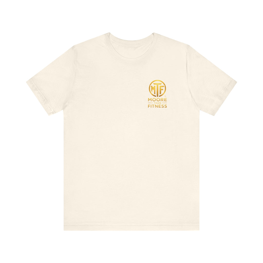 Moore Than Fitness Tee – Gold Logo Short Sleeve Shirt