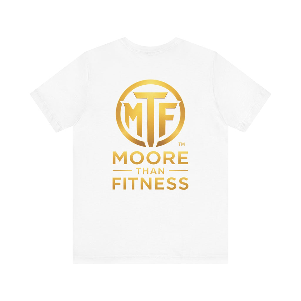 Moore Than Fitness Tee – Gold Logo Short Sleeve Shirt