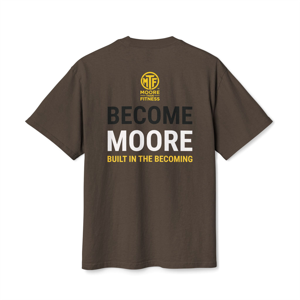 Become Moore Tee — 'Become Moore: Built in the Becoming' Motivational Crewneck