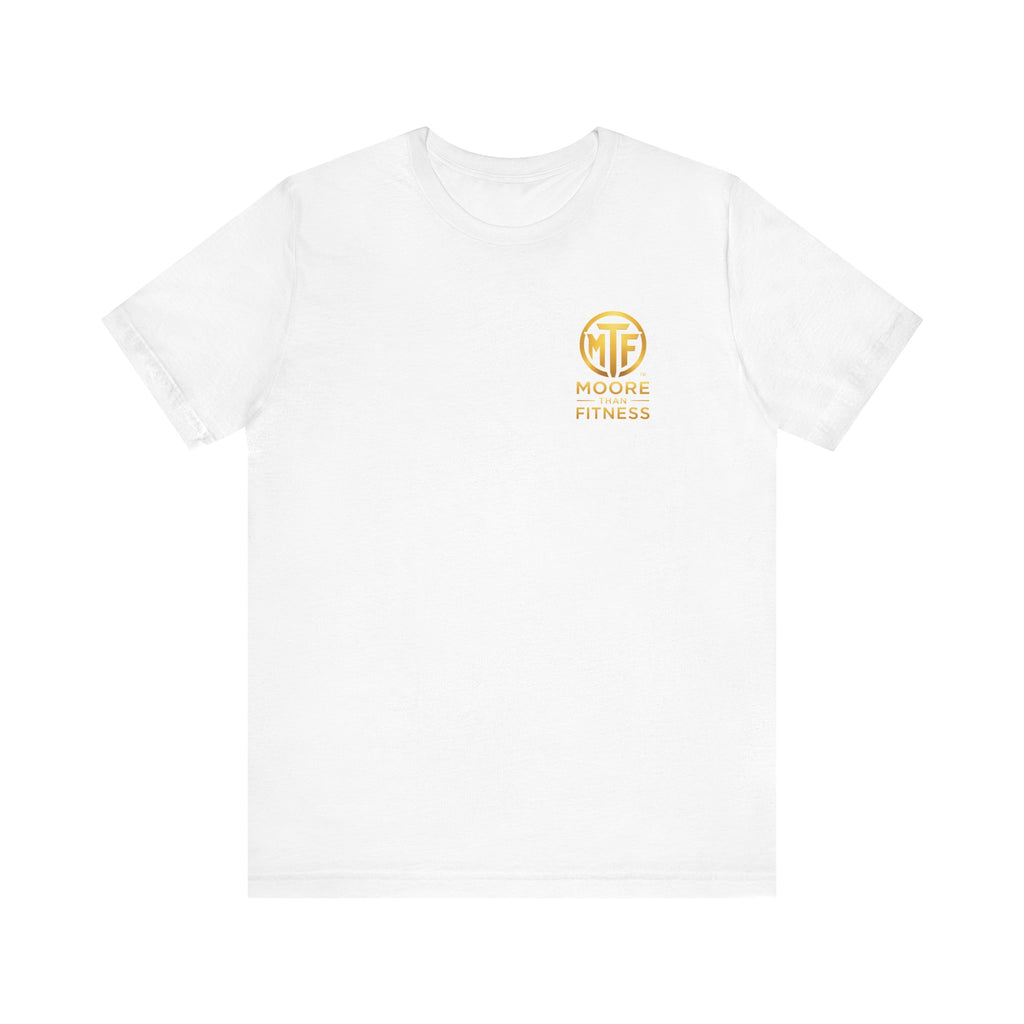 Moore Than Fitness Tee – Gold Logo Short Sleeve Shirt