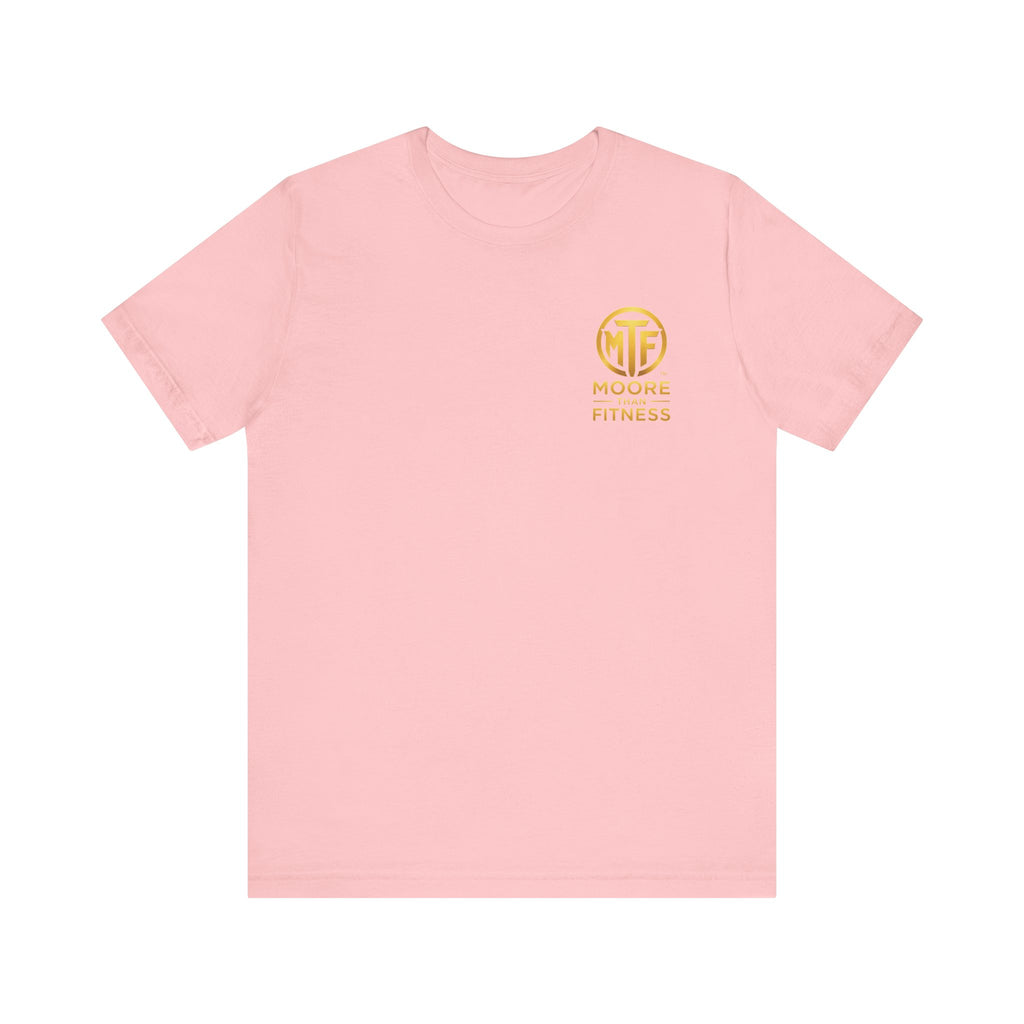 Moore Than Fitness Tee – Gold Logo Short Sleeve Shirt