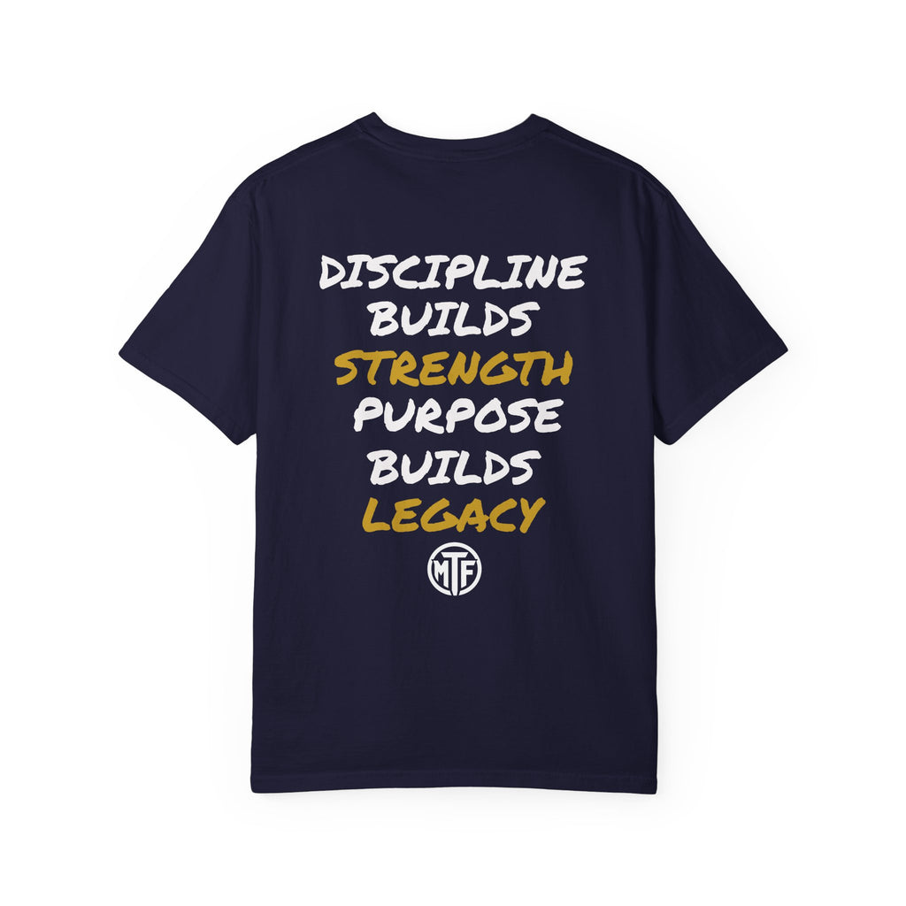 Discipline Builds Strength Purpose Builds Legacy T-Shirt — Moore Fitness Motivational Tee