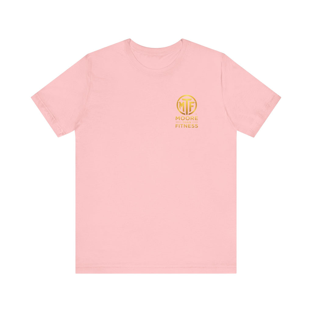 Moore Than Fitness Tee – Gold Logo Short Sleeve Shirt