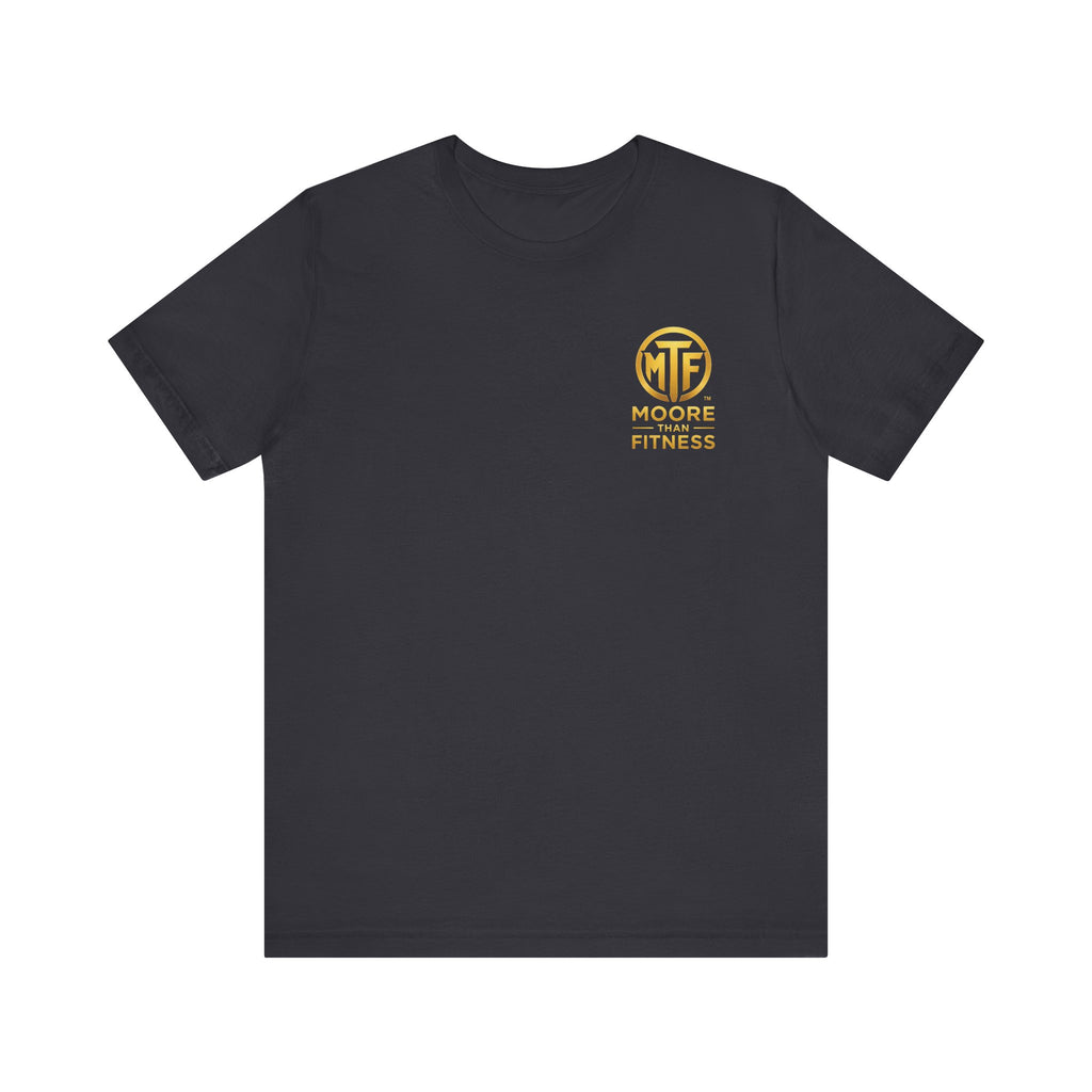 Moore Than Fitness Tee – Gold Logo Short Sleeve Shirt