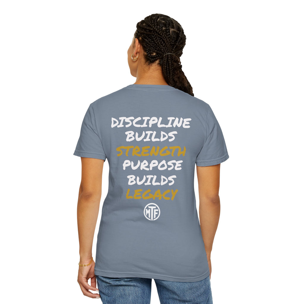 Discipline Builds Strength Purpose Builds Legacy T-Shirt — Moore Fitness Motivational Tee