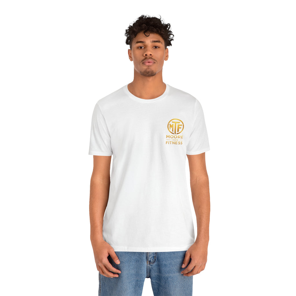 Moore Than Fitness Tee – Gold Logo Short Sleeve Shirt
