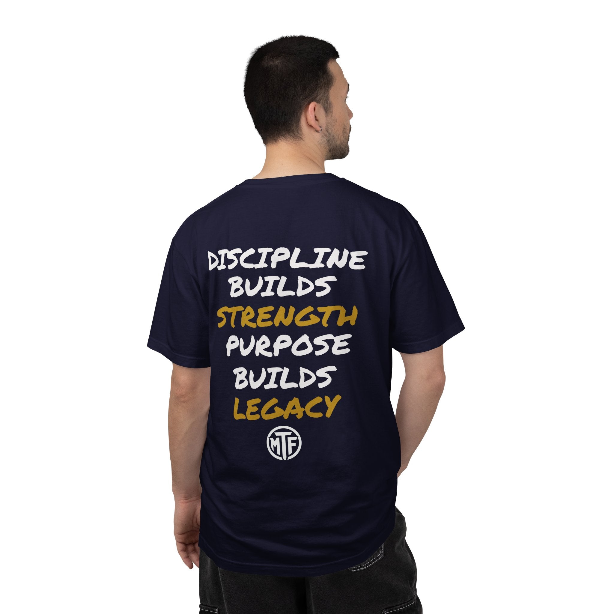 Discipline Builds Strength Purpose Builds Legacy T-Shirt — Moore Fitness Motivational Tee