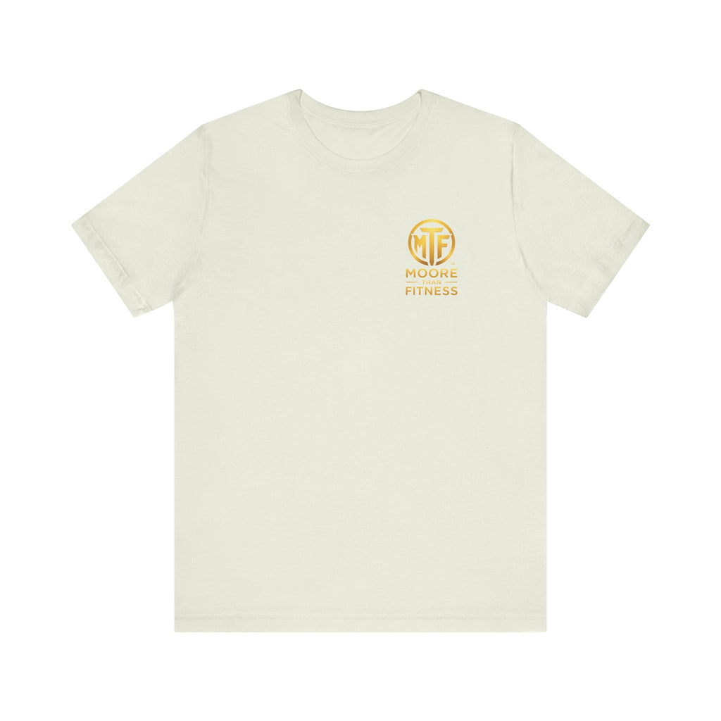 Moore Than Fitness Tee – Gold Logo Short Sleeve Shirt