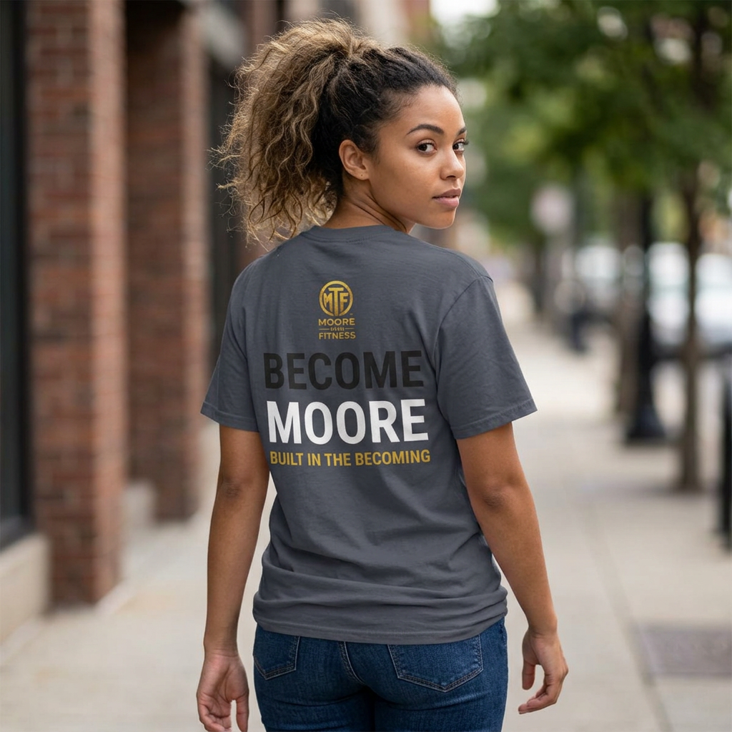 Become Moore Tee — 'Become Moore: Built in the Becoming' Motivational Crewneck