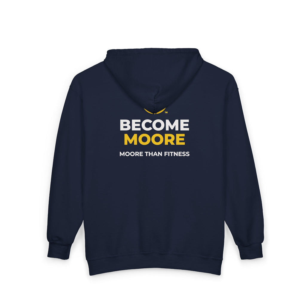 Become Moore Zip Hoodie — "Become Moore" Fitness Full-Zip Hooded Sweatshirt