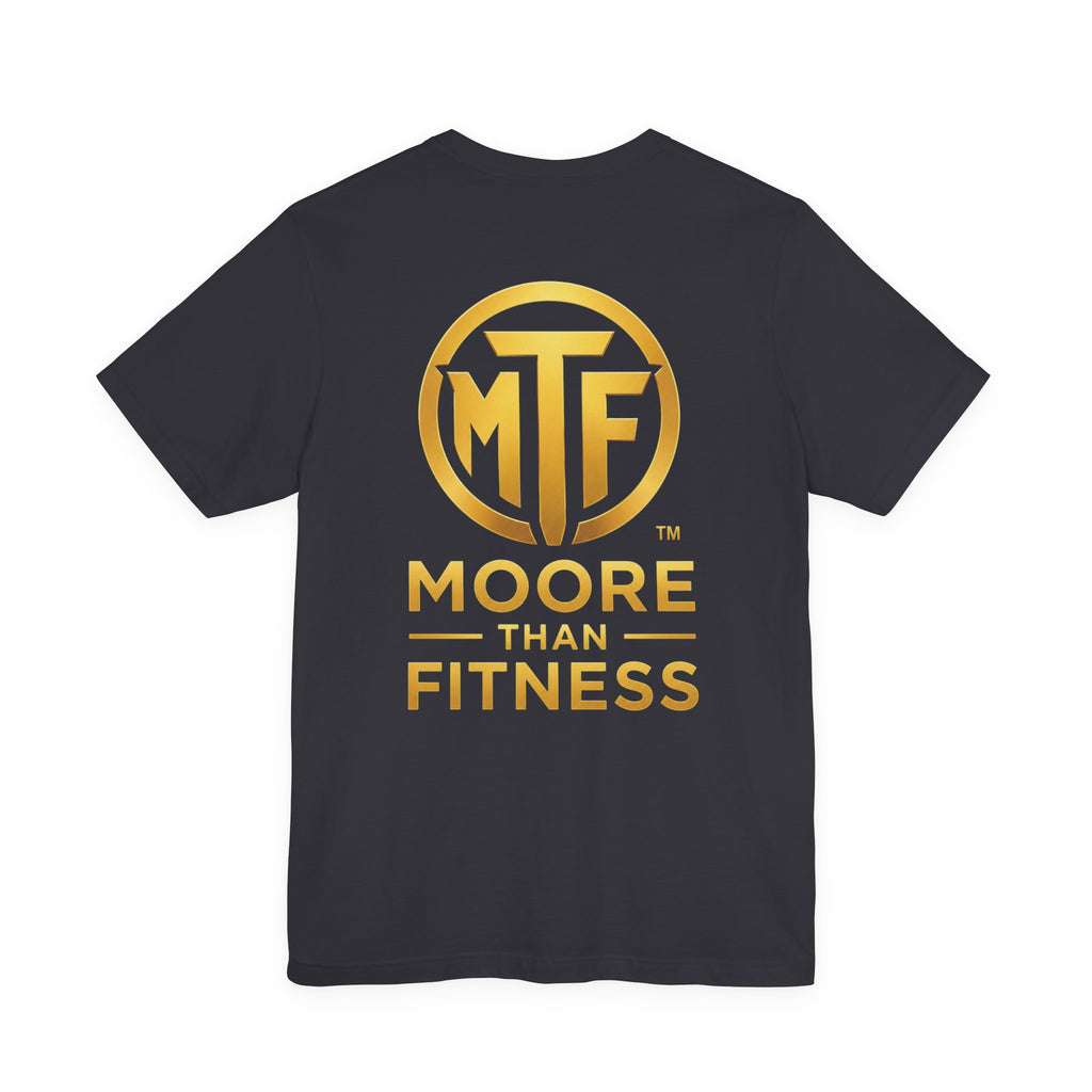 Moore Than Fitness Tee – Gold Logo Short Sleeve Shirt