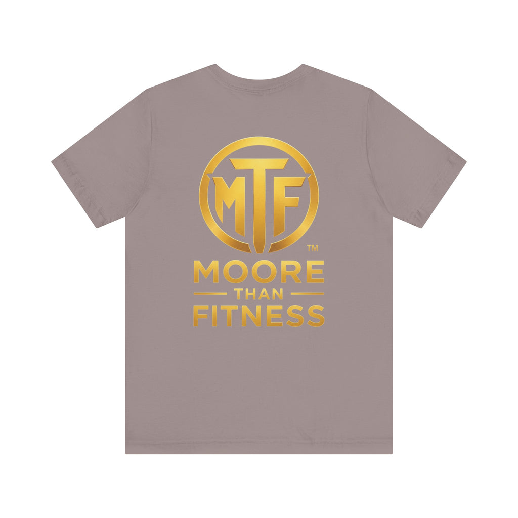Moore Than Fitness Tee – Gold Logo Short Sleeve Shirt