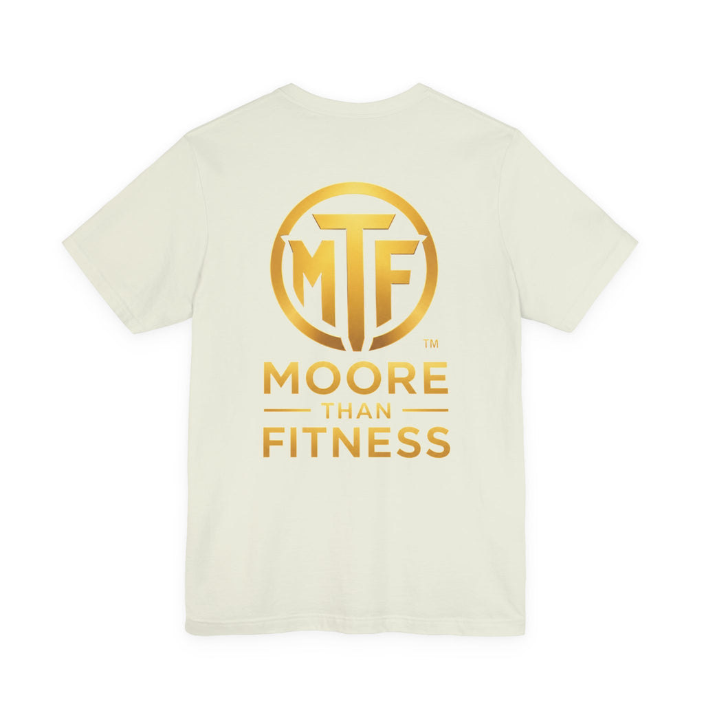 Moore Than Fitness Tee – Gold Logo Short Sleeve Shirt