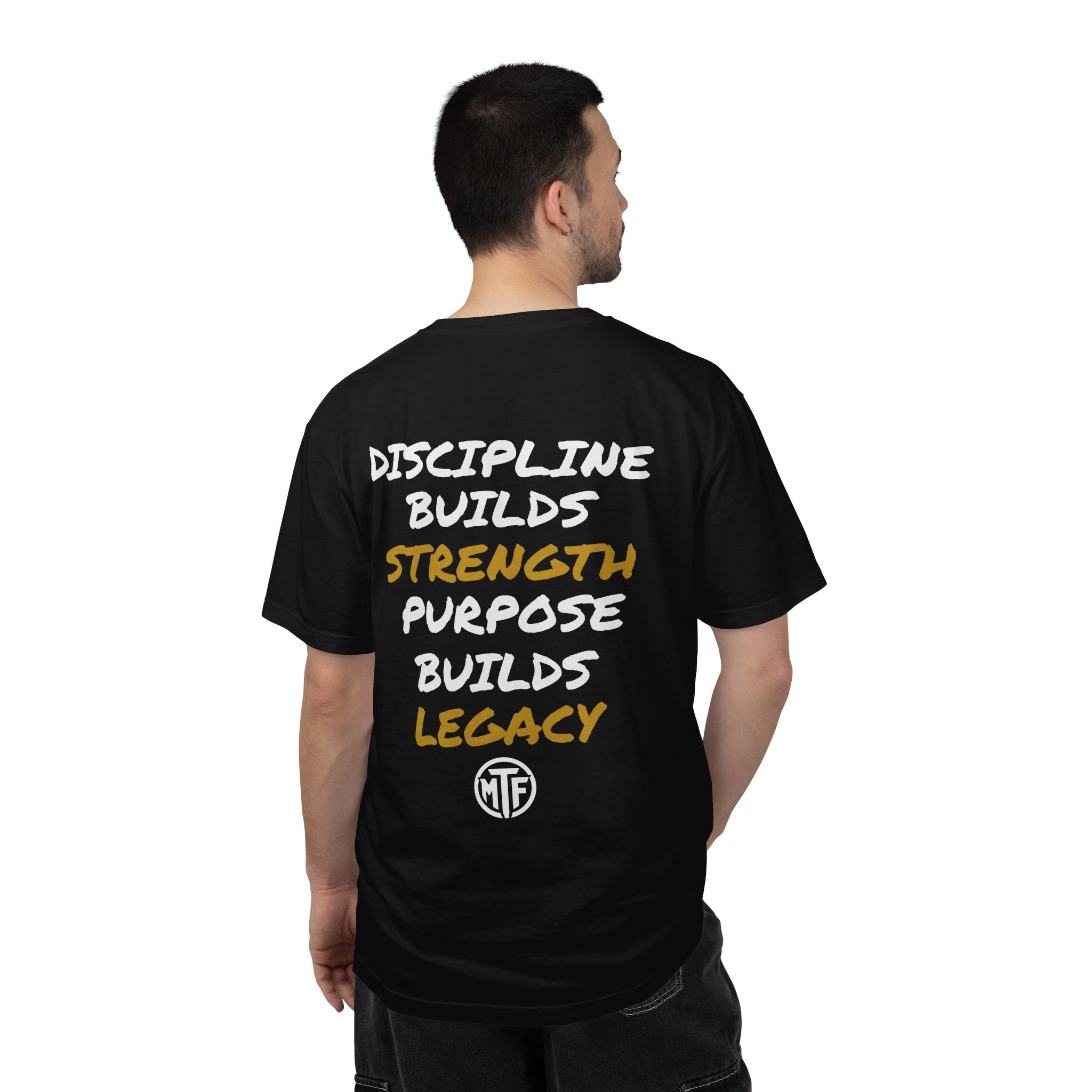 Discipline Builds Strength Purpose Builds Legacy T-Shirt — Moore Fitness Motivational Tee