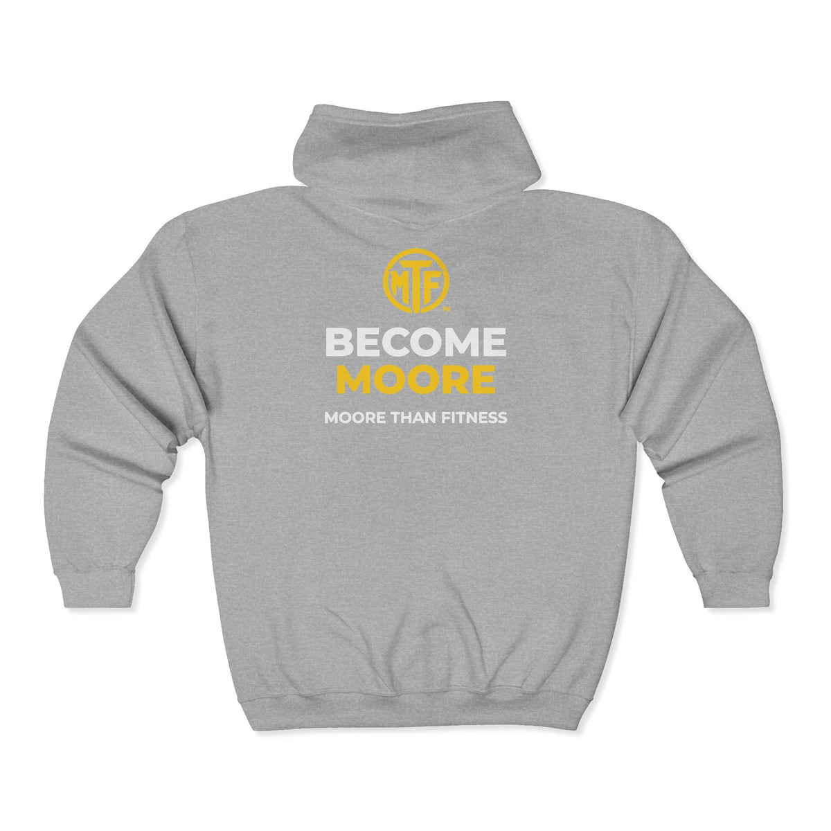 Become Moore Zip Hoodie — "Become Moore" Fitness Full-Zip Hooded Sweatshirt