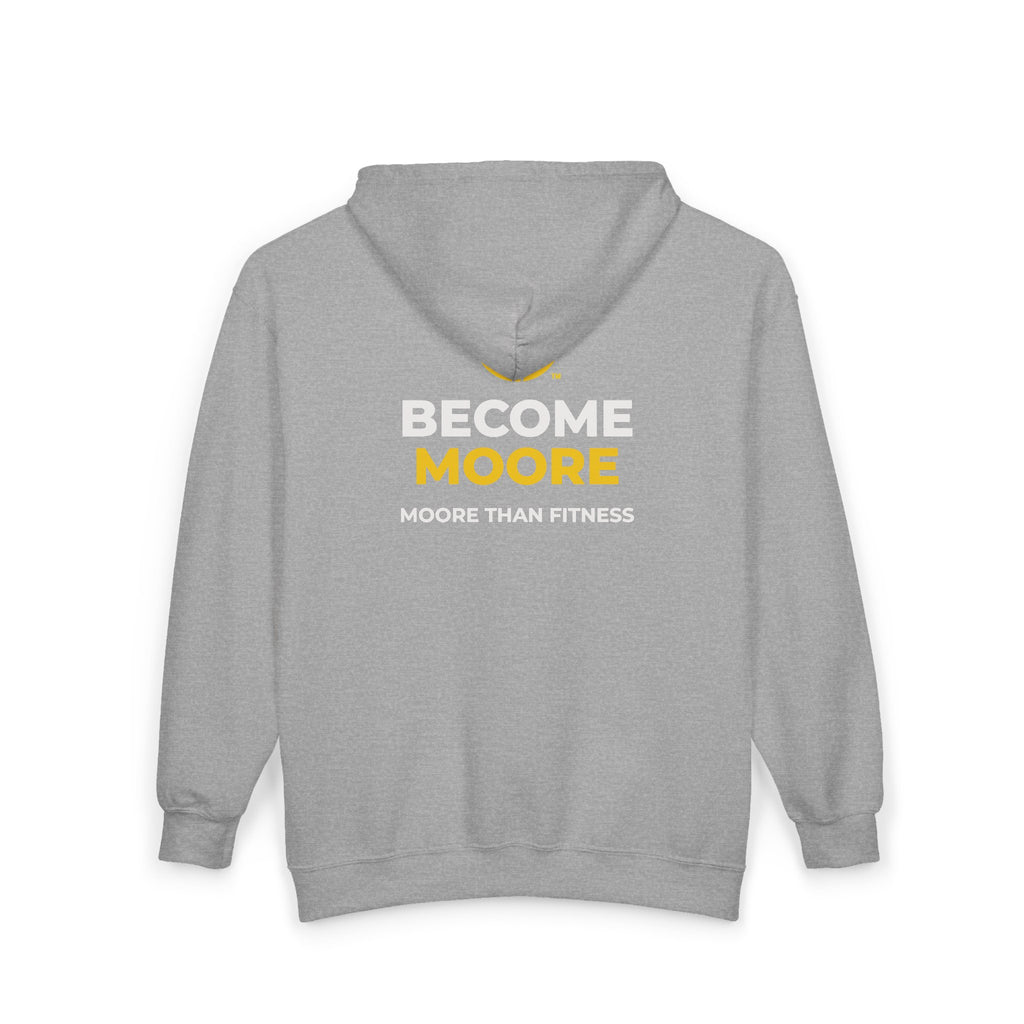 Become Moore Zip Hoodie — "Become Moore" Fitness Full-Zip Hooded Sweatshirt