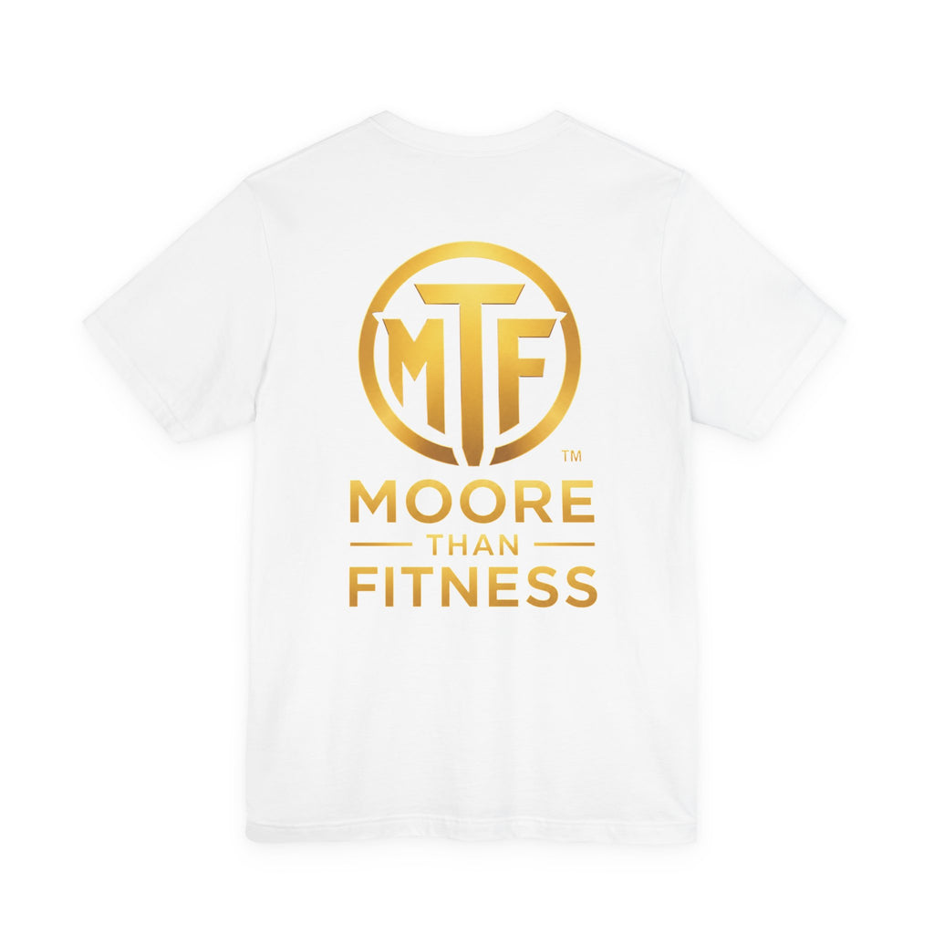 Moore Than Fitness Tee – Gold Logo Short Sleeve Shirt