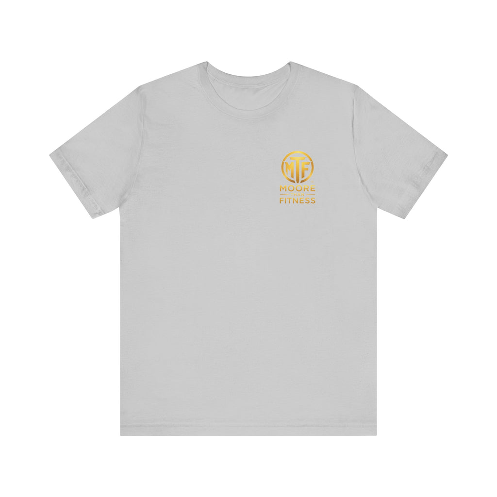 Moore Than Fitness Tee – Gold Logo Short Sleeve Shirt