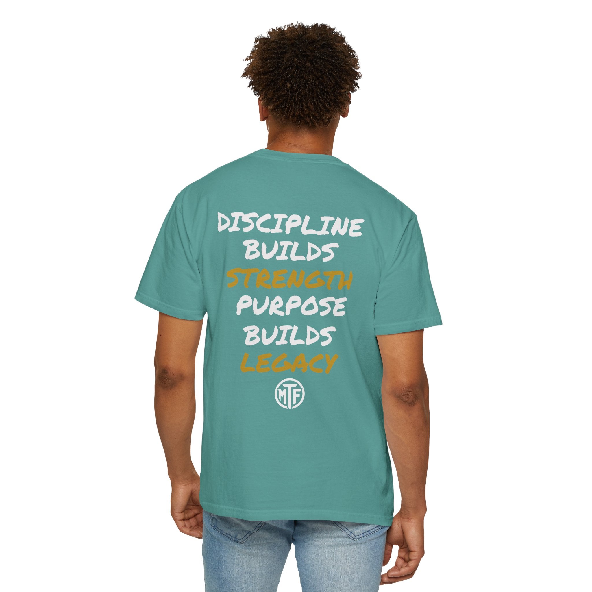 Discipline Builds Strength Purpose Builds Legacy T-Shirt — Moore Fitness Motivational Tee
