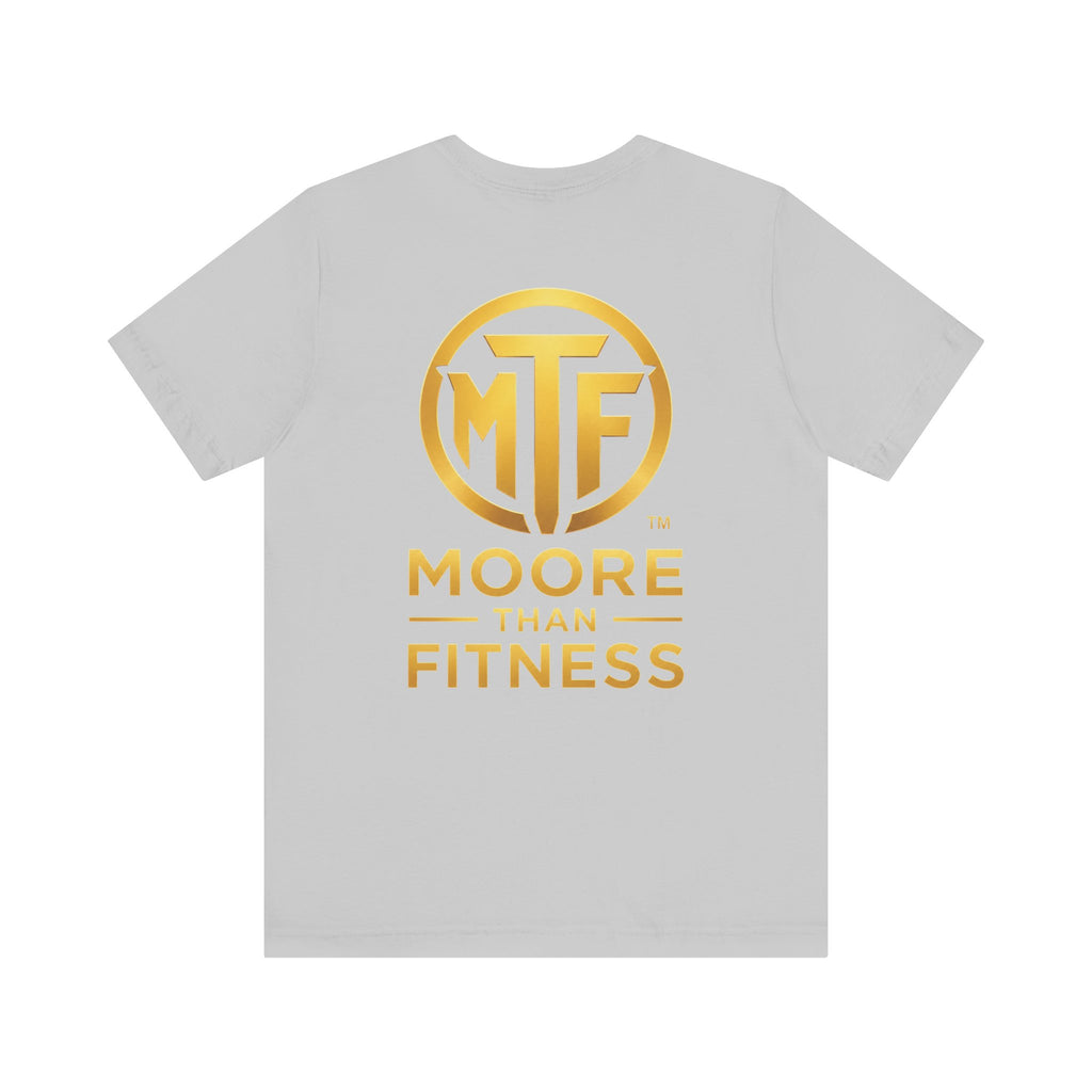 Moore Than Fitness Tee – Gold Logo Short Sleeve Shirt