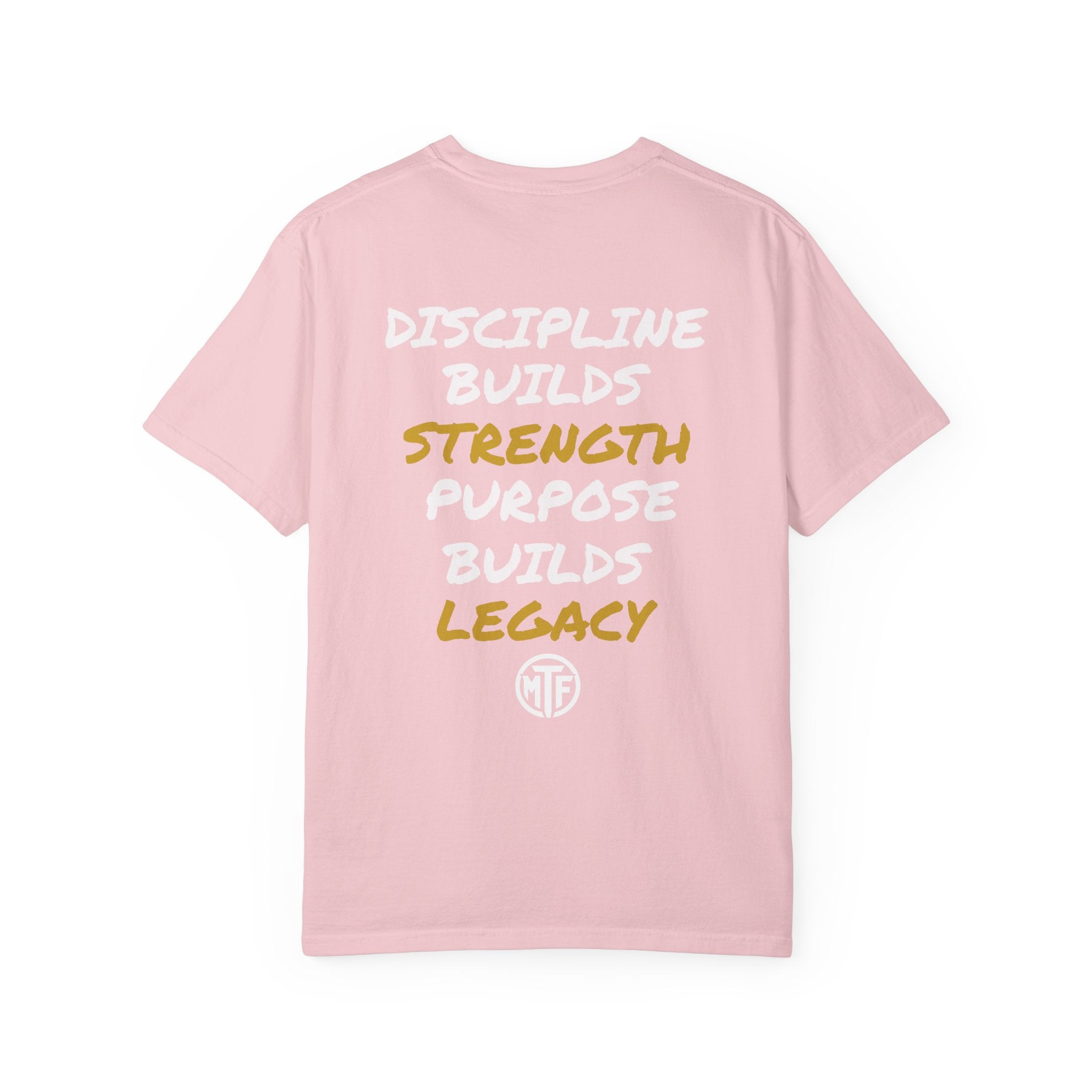 Discipline Builds Strength Purpose Builds Legacy T-Shirt — Moore Fitness Motivational Tee