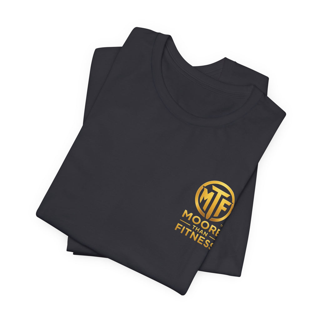 Moore Than Fitness Tee – Gold Logo Short Sleeve Shirt